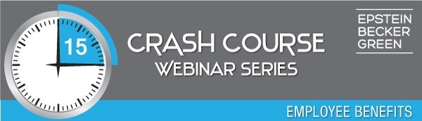 EBG Employee Benefits Crash Course Webinar Series