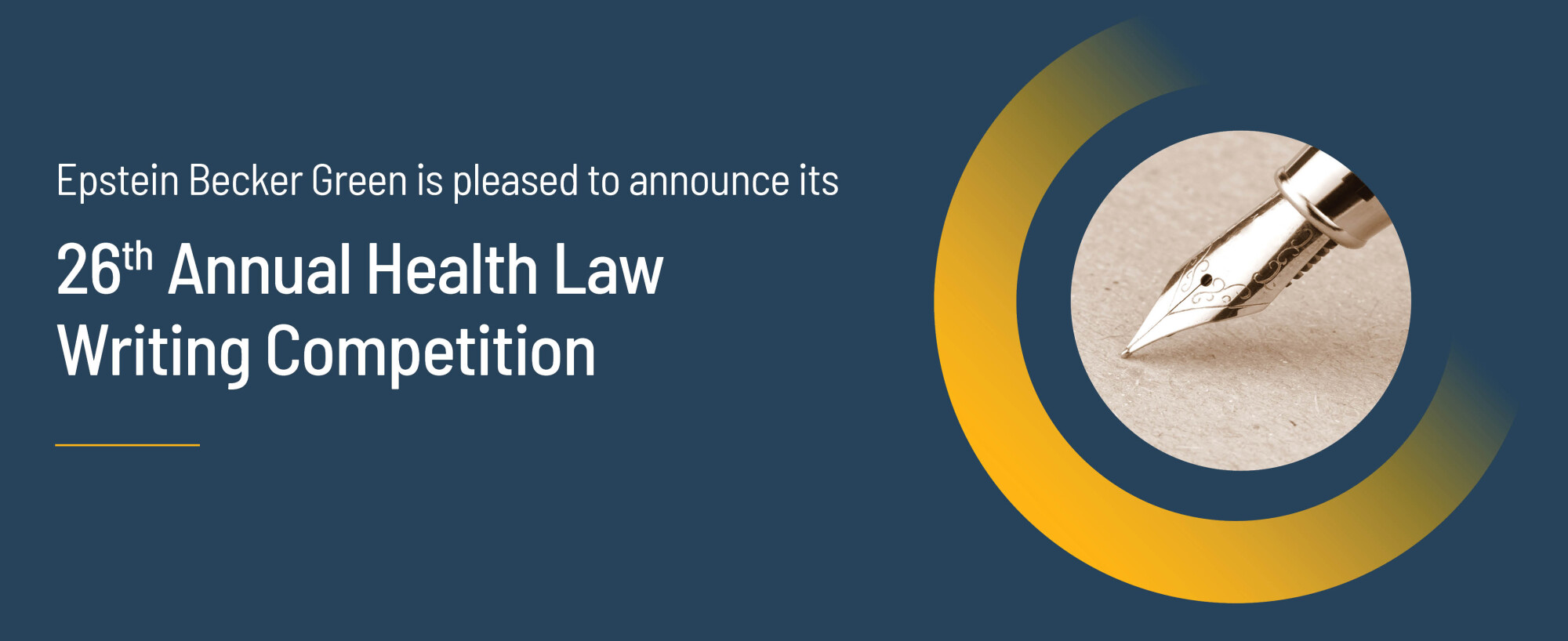 Epstein Becker Green is pleased to announce its 26th Annual Health Law Writing Competition
