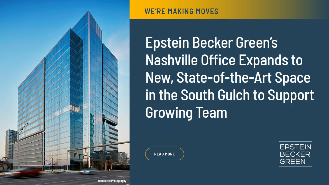 Epstein Becker Green s Nashville Office Expands To New State of the 