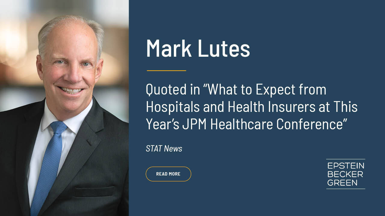 Mark Lutes Quoted in “What to Expect from Hospitals and Health Insurers