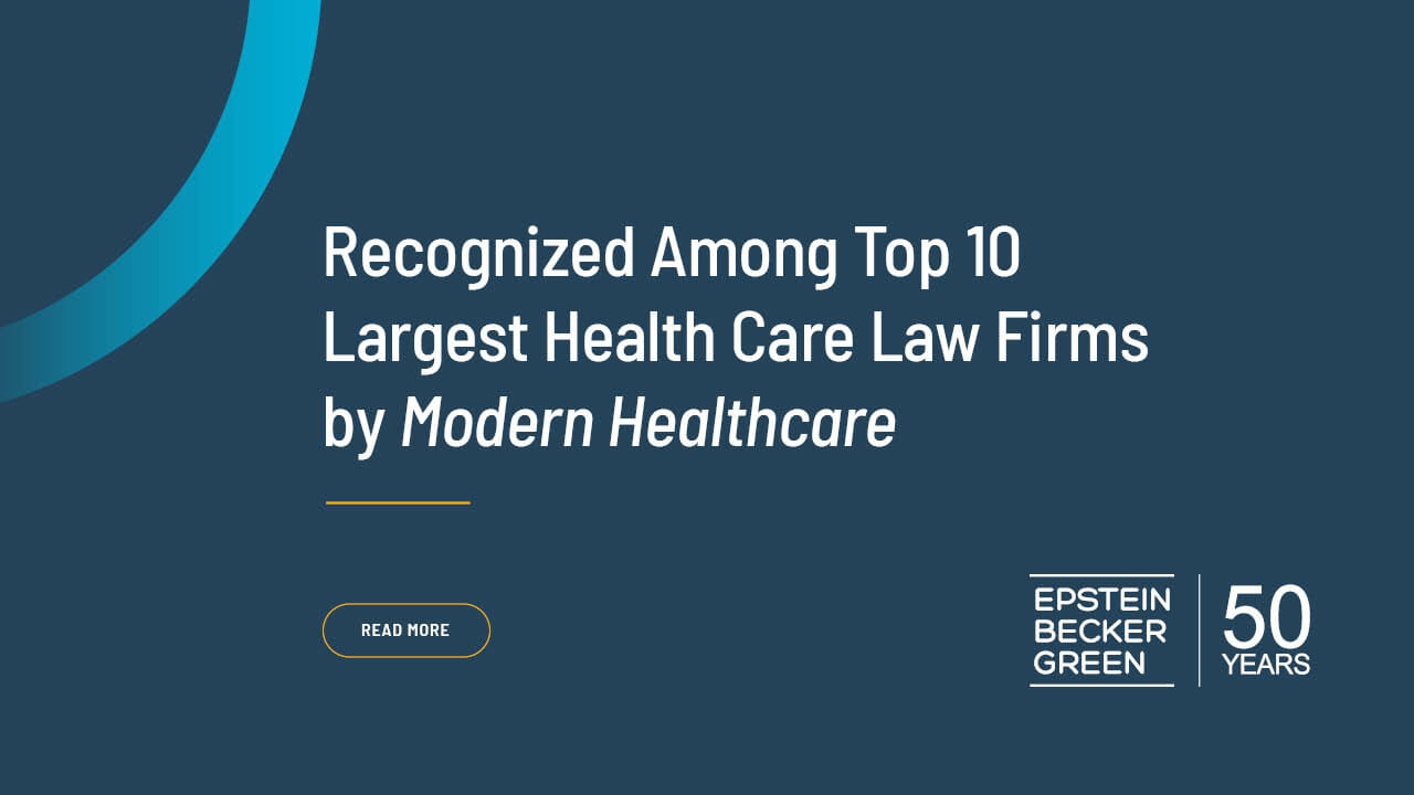 Epstein Becker Green Recognized Among Top 10 Largest Health Care Law