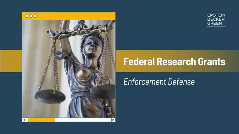 Federal Research Grants - Enforcement Defense