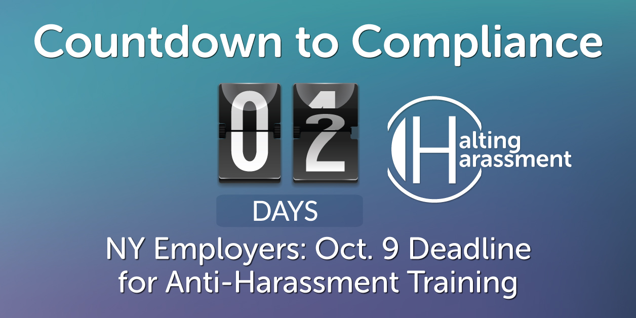 Halting Harassment Countdown to Compliance