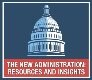 Epstein Becker Green The New Adinistration: Resources and Insights