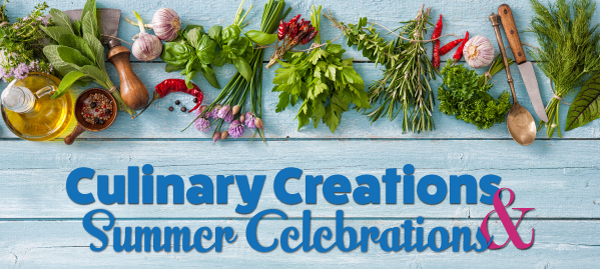Culinary Creations & Summer Celebrations