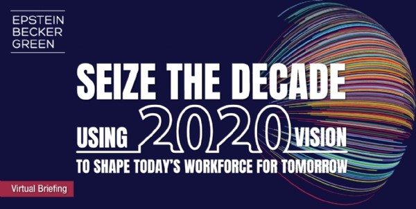 Seize the Decade: Using 2020 Vision to Shape Today's Workforce for Tomorrow