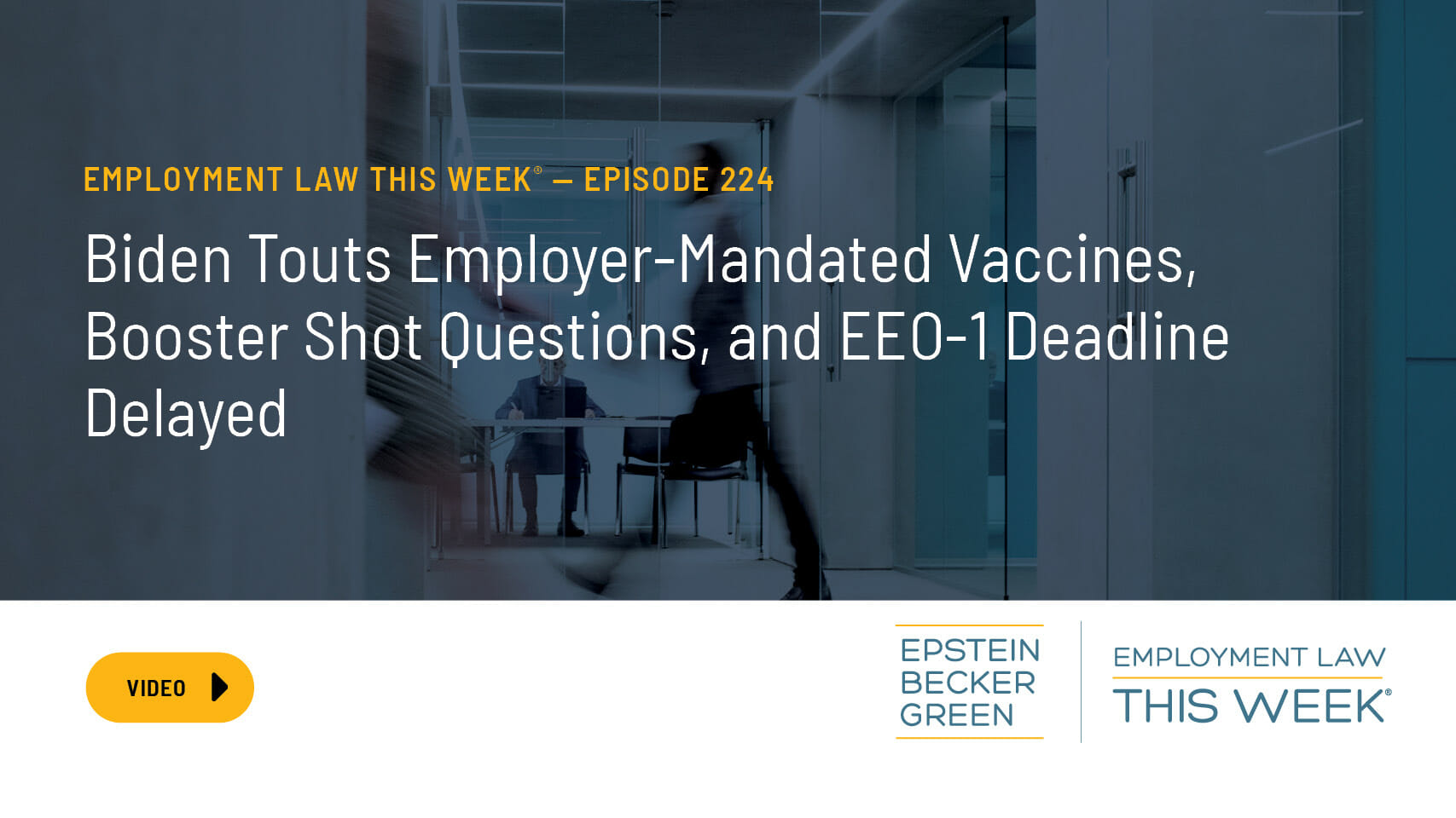 Biden Touts EmployerMandated Vaccines, Booster Shot Questions, and EEO