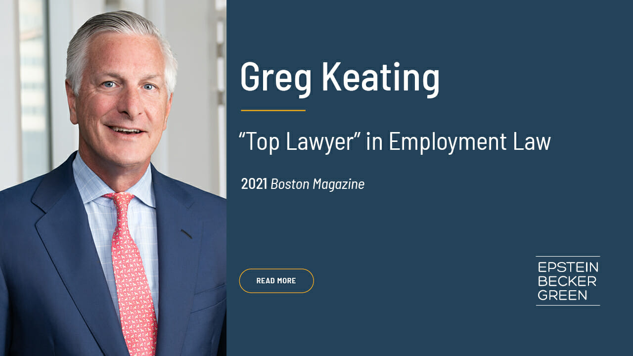 Epstein Becker Green’s Gregory Keating Named a Boston Magazine “Top
