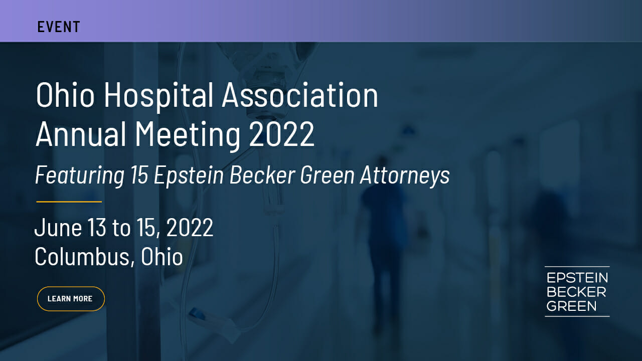 Ohio Hospital Association Annual Meeting 2022 Epstein Becker & Green