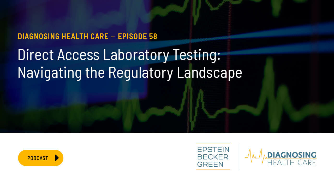 Podcast Direct Access Laboratory Testing Navigating the Regulatory