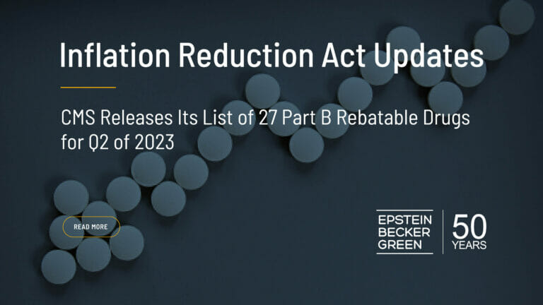 CMS Releases Its List Of 27 Part B Rebatable Drugs For Q2 Of 2023 